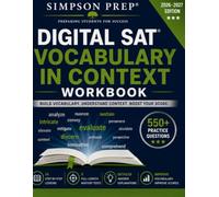 Digital SAT Vocabulary in Context Workbook: 550+ Practice Questions, 14 Lessons, 5 Mastery Tests, and Detailed Explanations for Context Clues, Tone, Connotation, and Word Meaning