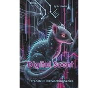 Digital Scent: Follow the trails no one else can see.