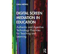 Digital Screen Mediation In Education
