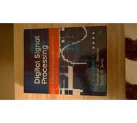 Digital Signal Processing: A Practical Approach