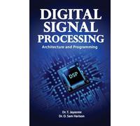Digital Signal Processing Architecture and Programming