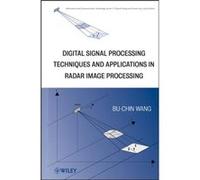 Digital Signal Processing Techniques and Applications in Radar Image Processing by BuChin Wang Hardcover Book Bu-chin Wang (Auteur)