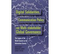 Digital Solidarities, Communication Policy And Multi-Stakeholder Global Governance