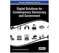 Digital Solutions For Contemporary Democracy And Government