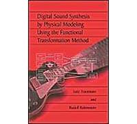Digital Sound Synthesis By Physical Modeling Using The Functional Transformation Method