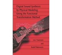 Digital Sound Synthesis By Physical Modeling Using The Functional Transformation Method