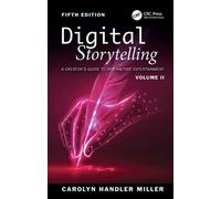 Digital Storytelling A Creator's Guide to Interactive Entertainment, Volume II - Carolyn Handler Miller - CRC Press - ebook (ePub) - Livre