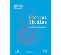 Digital Studies. Organologie des Savoirs et Technologie Organologie des savoirs et technologies de la connaissance - Bernard Stiegler - Fyp - broché - Etude
