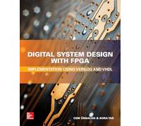 Digital System Design With FPGA: Implementation Using Verilog and Vhdl