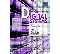 Digital Systems: Principles and Design