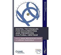 Digital Techniques For Documenting And Preserving Cultural Heritage