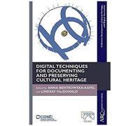 Digital Techniques For Documenting And Preserving Cultural Heritage