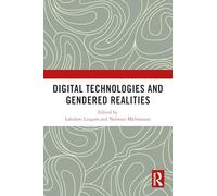 Digital Technologies and Gendered Realities