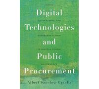 Digital Technologies and Public Procurement: Gatekeeping and Experimentation in Digital Public Governance