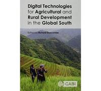 Digital Technologies for Agricultural and Rural Development in the Global S - [Version Originale] Inconnu (Auteur)