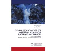 DIGITAL TECHNOLOGIES FOR ASSESSING AVALANCHE HAZARD IN KAZAKHSTAN: GEOMORPHOMETRY,REMOTE SENSING, AND PROCESS MODELLING