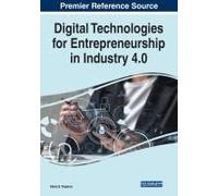 Digital Technologies For Entrepreneurship In Industry 4.0