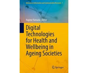 Digital Technologies for Health and Wellbeing in Ageing Societies