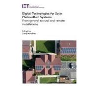 Digital Technologies For Solar Photovoltaic Systems: From General To Rural And Remote Installations