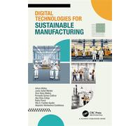 Digital Technologies for Sustainable Manufacturing - Arturo Molina - CRC Press - ebook (ePub) - Livre