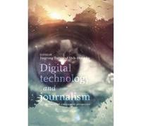 Digital Technology and Journalism - [Version Originale] Jingrong Tong, Shih - Hung Lo (Auteur)