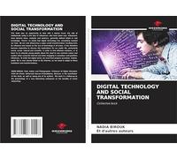 DIGITAL TECHNOLOGY AND SOCIAL TRANSFORMATION: Collective book