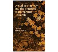 Digital Technology And The Practices Of Humanities Research