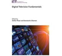 Digital Television Fundamentals - Institution of Engineering and Technology - Institution of Engineering and Technology - Livre en Anglais - Hardback Institution of Engineering and TechnologyInstituti