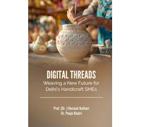 DIGITAL THREADS: WEAVING A NEW FUTURE FOR DELHI'S HANDICRAFT SMES