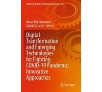 Digital Transformation And Emerging Technologies For Fighting Covid-19 Pandemic: Innovative Approaches