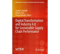 Digital Transformation And Industry 4.0 For Sustainable Supply Chain Performance