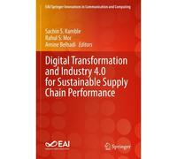 Digital Transformation And Industry 4.0 For Sustainable Supply Chain Performance