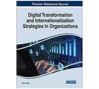 Digital Transformation And Internationalization Strategies In Organizations