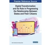Digital Transformation And Its Role In Progressing The Relationship Between States And Their Citizens
