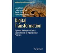 Digital Transformation: Exploring the Impact of Digital Transformation on Organizational Processes