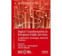 Digital Transformation in European Public Services: Complexities, Challenges, and Good Practices
