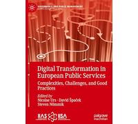 Digital Transformation in European Public Services: Complexities, Challenges, and Good Practices