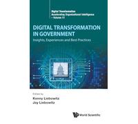 Digital Transformation In Government: Insights, Experiences And Best Practices