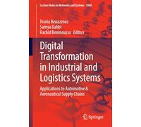 Digital Transformation in Industrial and Logistics Systems: Applications to Automotive & Aeronautical Supply Chains