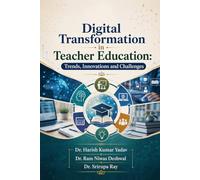 DIGITAL TRANSFORMATION IN TEACHER EDUCATION: TRENDS, INNOVATIONS AND CHALLENGES