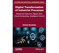 Digital Transformation of Industrial Processes: Advanced Features, Digital Twin, Cloud Computing, Intelligent Control