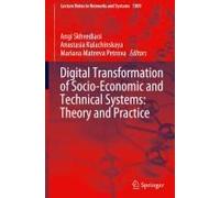 Digital Transformation Of Socio-Economic And Technical Systems: Theory And Practice