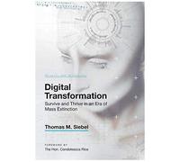 Digital Transformation: Survive And Thrive In An Era Of Mass Extinction