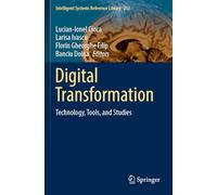 Digital Transformation: Technology, Tools, and Studies