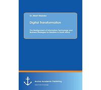 Digital Transformation. The Realignment Of Information Technology And Business Strategies For Retailers In South Africa