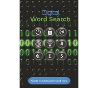 Digital Word Search Puzzle Book: Word Searches with Easy to Read Print about Digital World, Coding, Online Games, Gadgets, Internet and More | 6 x 9 ... Perfect Gift for Teens, Adults and Seniors