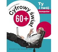 Digital World 60+ Vous et votre ordinateur - Alicja Żarowska-Mazur (Literatur auf Polnisch)