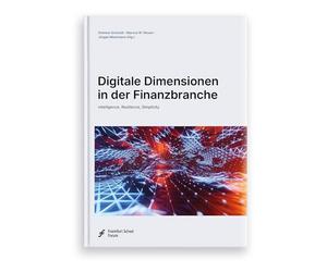 Digitale Dimensionen in der Finanzbranche: Intelligence, Resilience, Simplicity