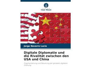 Digitale Diplomatie und die Rivalität zwischen den USA und China