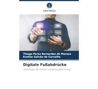 Digitale Fußabdrücke: Psychologie, das Internet und die Sozialforschung